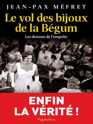 cover image of Le vol des bijoux de la Bégum. Les dessous de l'enquête